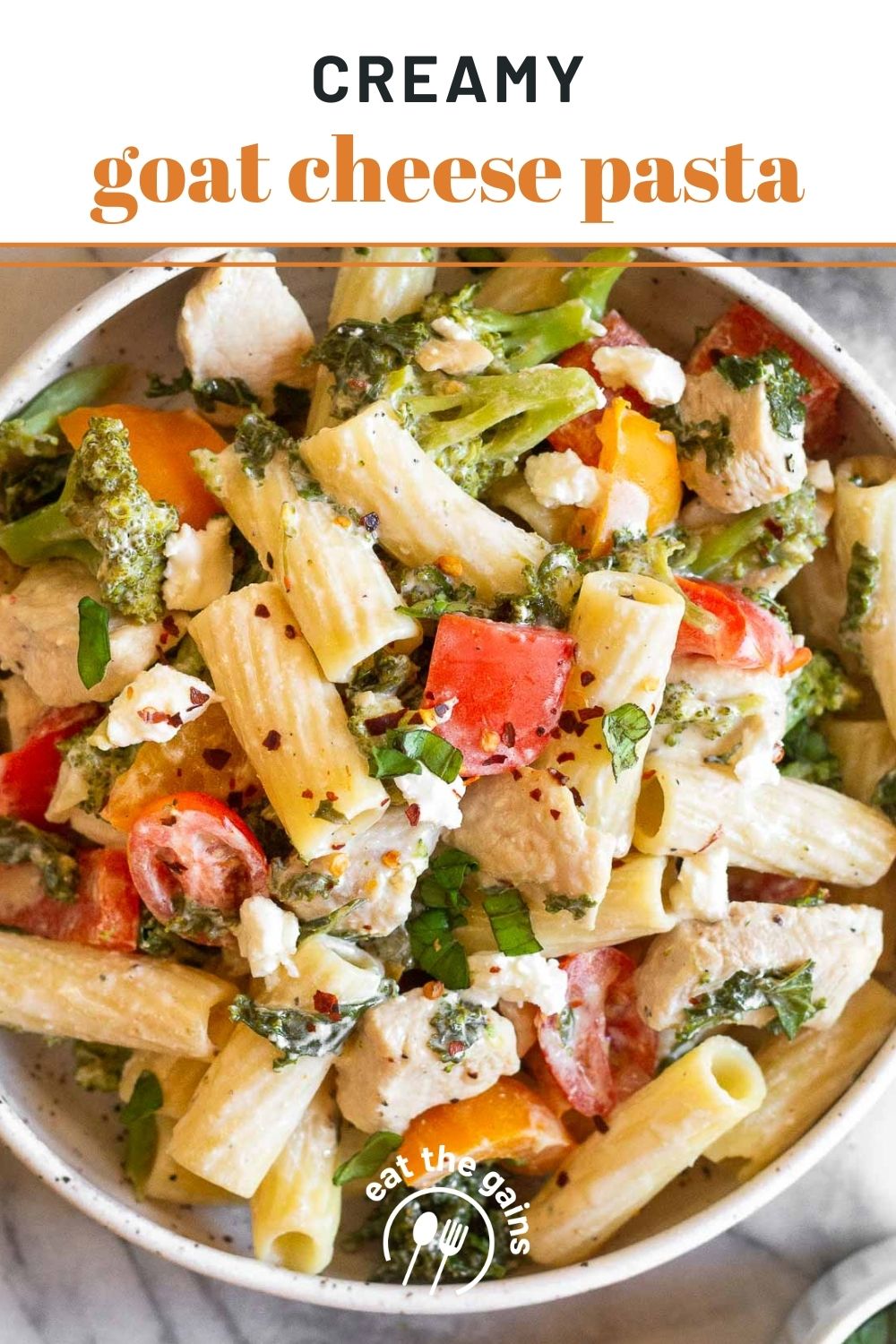 30Minute Goat Cheese Pasta w/ Chicken & Veggies Eat the Gains